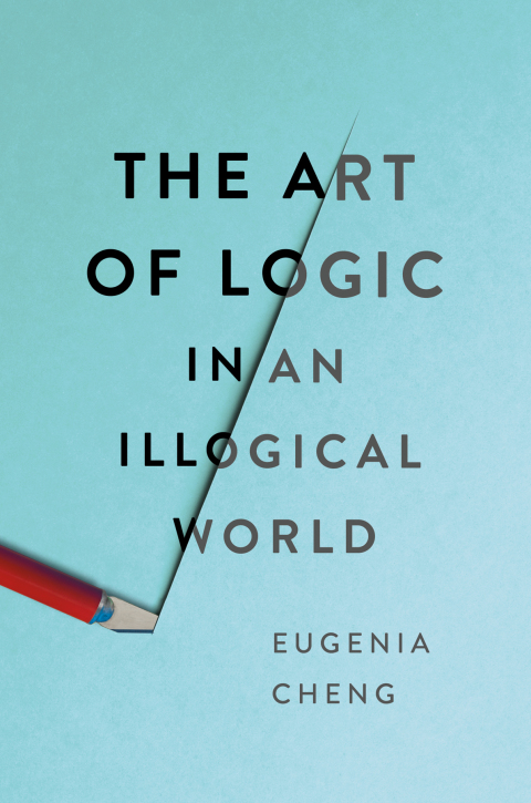 Cover image for book The Art of Logic in an Illogical World