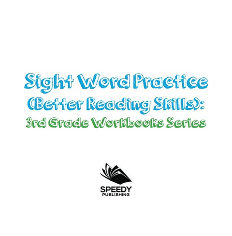 Cover image for book Sight Word Practice (Better Reading Skills) : 3rd Grade Workbooks Series