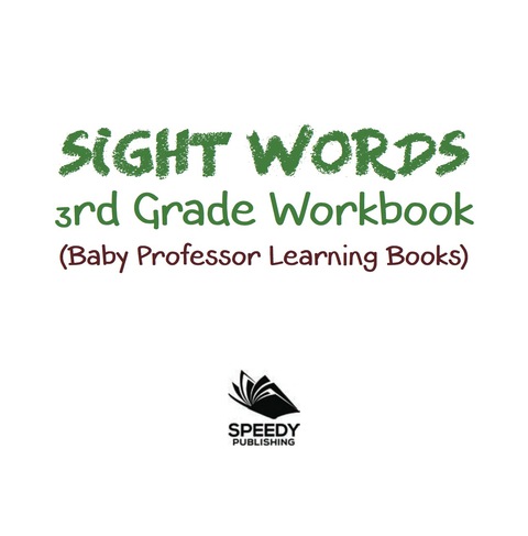 Cover image for book Sight Words 3rd Grade Workbook (Baby Professor Learning Books)