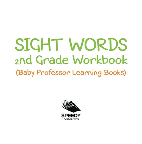 Cover image for book Sight Words 2nd Grade Workbook (Baby Professor Learning Books)