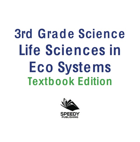 Cover image for book 3rd Grade Science: Life Sciences in Eco Systems | Textbook Edition