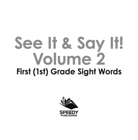 Cover image for book See It & Say It! : Volume 2 | First (1st) Grade Sight Words
