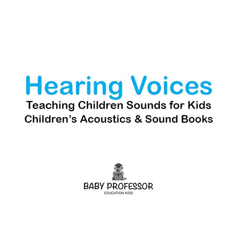 Cover image for book Hearing Voices - Teaching Children Sounds for Kids - Children's Acoustics & Sound Books