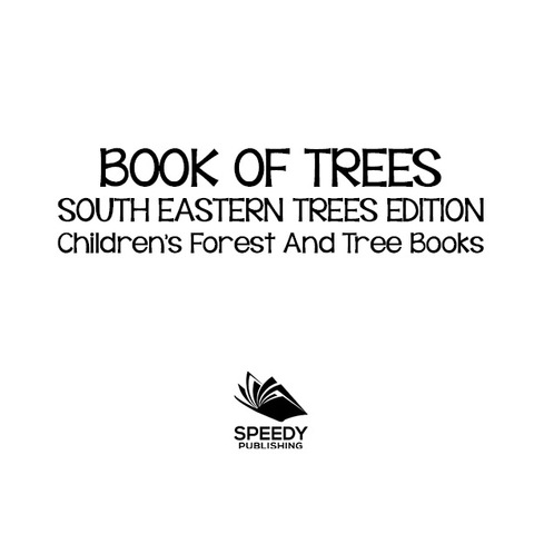 Cover image for book Book of Trees |South Eastern Trees Edition | Children's Forest and Tree Books