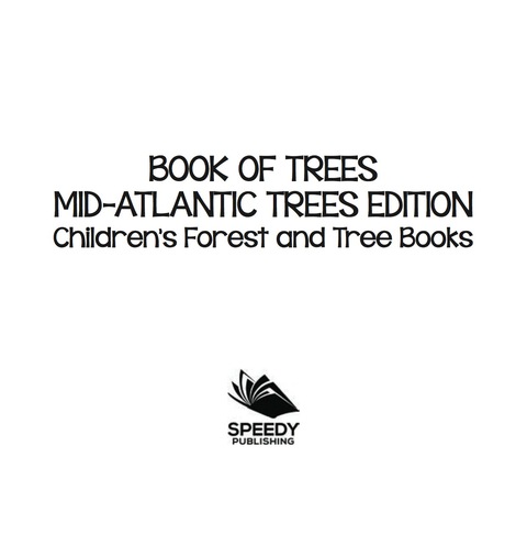 Cover image for book Book of Trees | Mid-Atlantic Trees Edition | Children's Forest and Tree Books