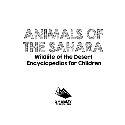 Cover image for book Animals of the Sahara | Wildlife of the Desert | Encyclopedias for Children