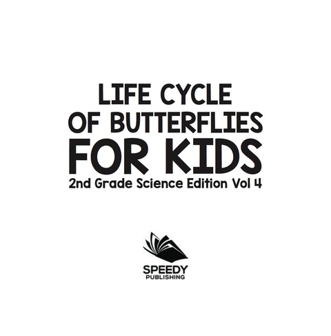 Cover image for book Life Cycle Of Butterflies for Kids | 2nd Grade Science Edition Vol 4
