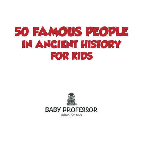 Cover image for book 50 Famous People in Ancient History for Kids