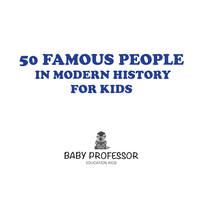 صورة الغلاف: 50 Famous People in Modern History for Kids 9781541901537