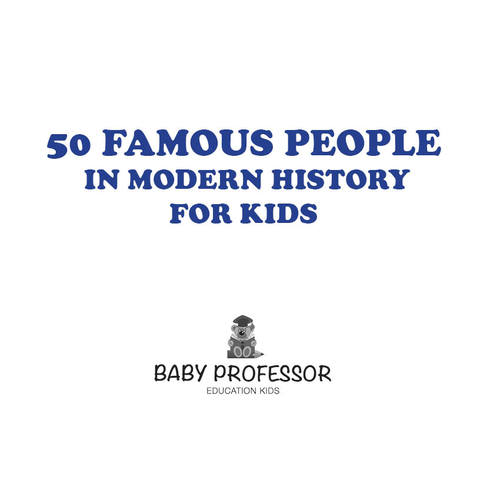 Cover image for book 50 Famous People in Modern History for Kids