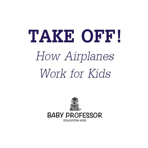 Cover image for book Take Off! How Aeroplanes Work for Kids