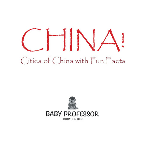 Cover image for book China! Cities of China with Fun Facts