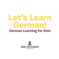 Imagen de portada: Let's Learn German! | German Learning for Kids 9781541901643