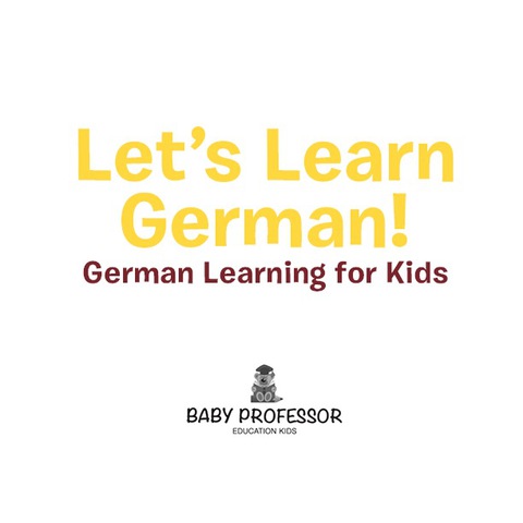 Cover image for book Let's Learn German! | German Learning for Kids