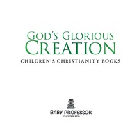 Cover image: God's Glorious Creation | Children's Christianity Books 9781541901988