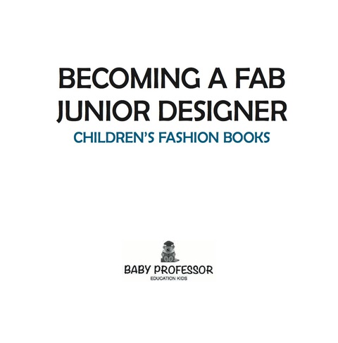 Cover image for book Becoming a Fab Junior Designer | Children's Fashion Books