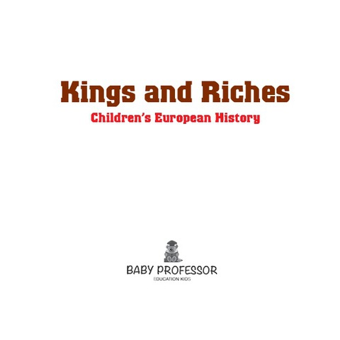 Cover image for book Kings and Riches | Children's European History