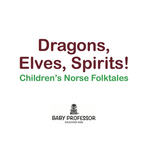 Cover image for book Dragons, Elves, Sprites! | Children's Norse Folktales