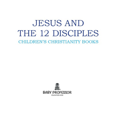 Cover image for book Jesus and the 12 Disciples | Children's Christianity Books