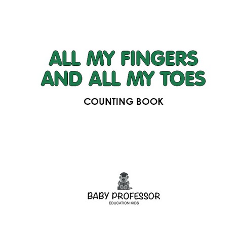 Cover image for book All My Fingers and All My Toes | a Counting Book