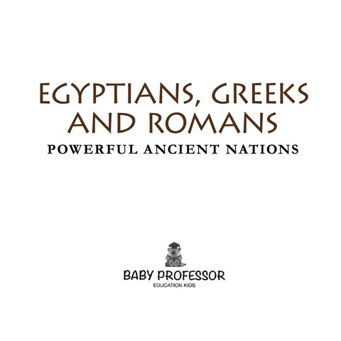 Cover image for book Egyptians, Greeks and Romans: Powerful Ancient Nations