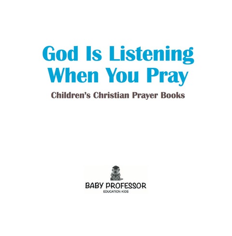 Cover image for book God Is Listening When You Pray - Children's Christian Prayer Books