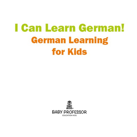 Cover image for book I Can Learn German! | German Learning for Kids