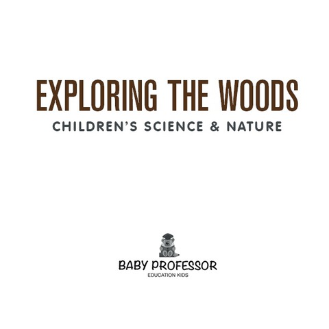 Cover image for book Exploring the Woods - Children's Science & Nature