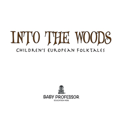 Cover image for book Into the Woods | Children's European Folktales