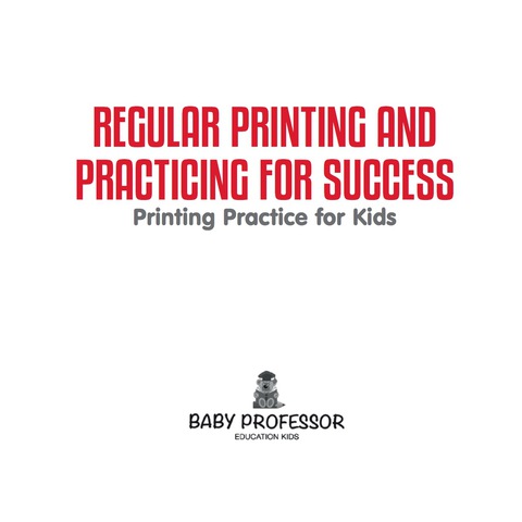 Cover image for book Regular Printing and Practicing for Success | Printing Practice for Kids