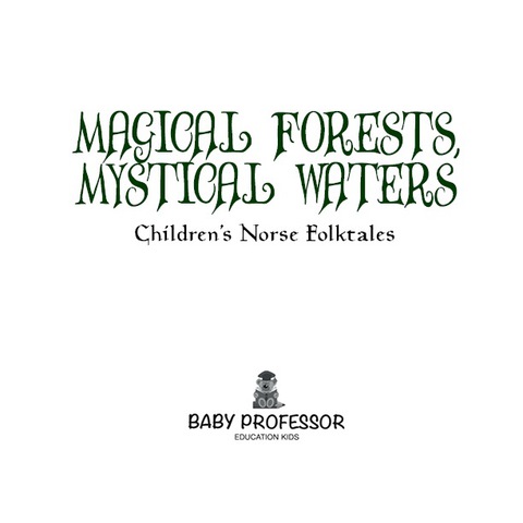Cover image for book Magical Forests, Mystical Waters | Children's Norse Folktales