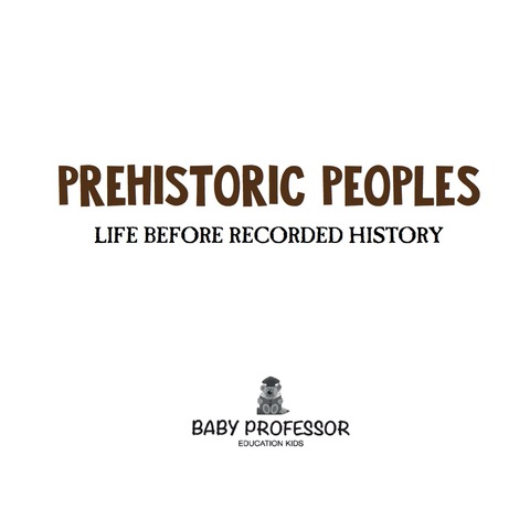 Cover image for book Prehistoric Peoples: Life Before Recorded History
