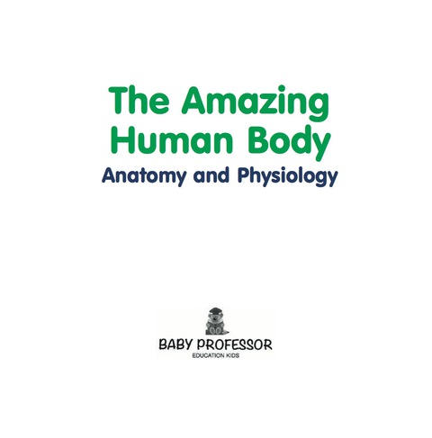 Cover image for book The Amazing Human Body | Anatomy and Physiology