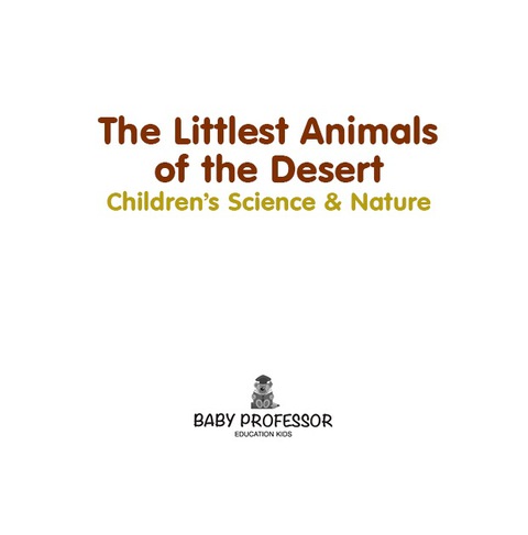 Cover image for book The Littlest Animals of the Desert | Children's Science & Nature