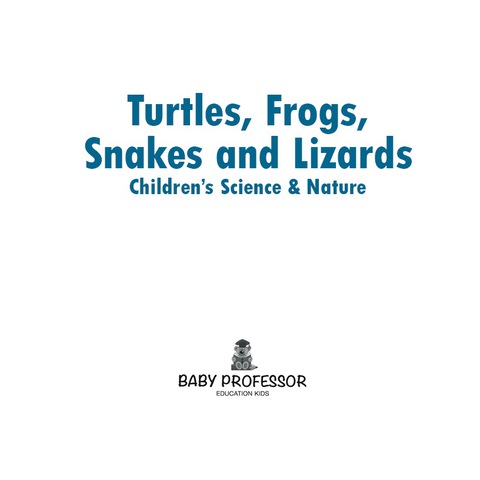 Cover image for book Turtles, Frogs, Snakes and Lizards | Children's Science & Nature