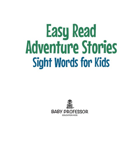 Cover image for book Easy Read Adventure Stories - Sight Words for Kids