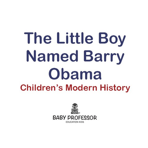 Cover image for book The Little Boy Named Barry Obama | Children's Modern History