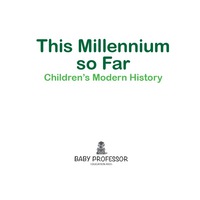 صورة الغلاف: This Millennium so Far | Children's Modern History 9781541905054
