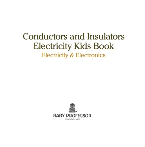 Cover image for book Conductors and Insulators Electricity Kids Book | Electricity & Electronics