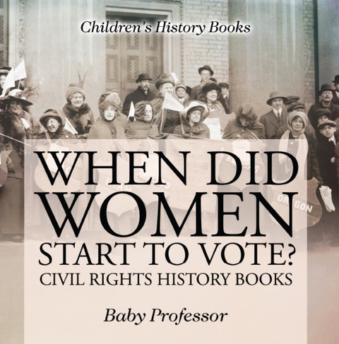 Cover image for book When Did Women Start to Vote? Civil Rights History Books | Children's History Books
