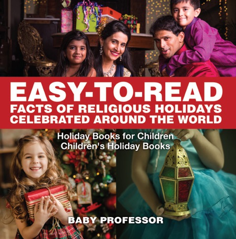 Cover image for book Easy-to-Read Facts of Religious Holidays Celebrated Around the World - Holiday Books for Children | Children's Holiday Books