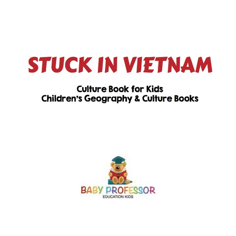 Cover image for book Stuck in Vietnam - Culture Book for Kids | Children's Geography & Culture Books