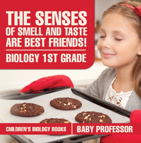 Cover image for book The Senses of Smell and Taste Are Best Friends! - Biology 1st Grade | Children's Biology Books