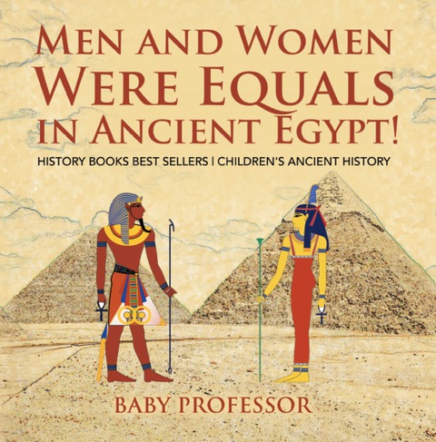 Cover image for book Men and Women Were Equals in Ancient Egypt! History Books Best Sellers | Children's Ancient History