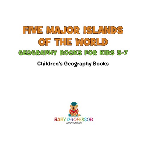 Cover image for book Five Major Islands of the World - Geography Books for Kids 5-7 | Children's Geography Books