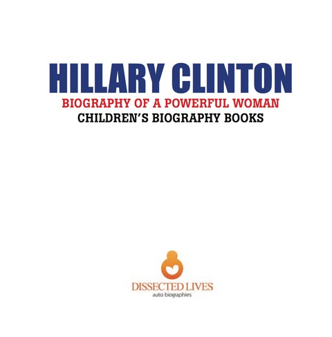 Cover image for book Hillary Clinton : Biography of a Powerful Woman | Children's Biography Books