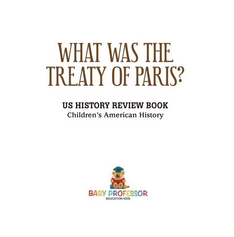 Cover image for book What was the Treaty of Paris? US History Review Book | Children's American History