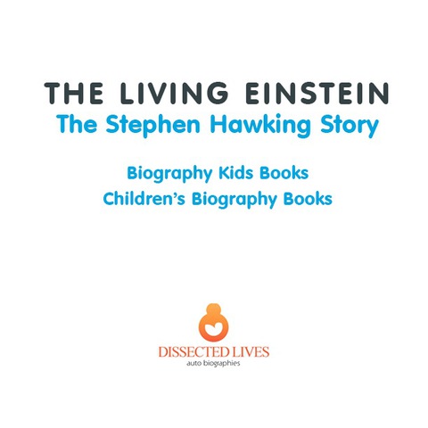 Cover image for book The Living Einstein: The Stephen Hawking Story - Biography Kids Books | Children's Biography Books