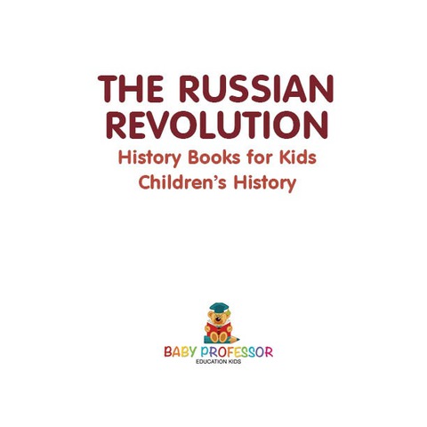 Cover image for book The Russian Revolution - History Books for Kids | Children's History