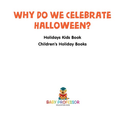Cover image for book Why Do We Celebrate Halloween? Holidays Kids Book | Children's Holiday Books
